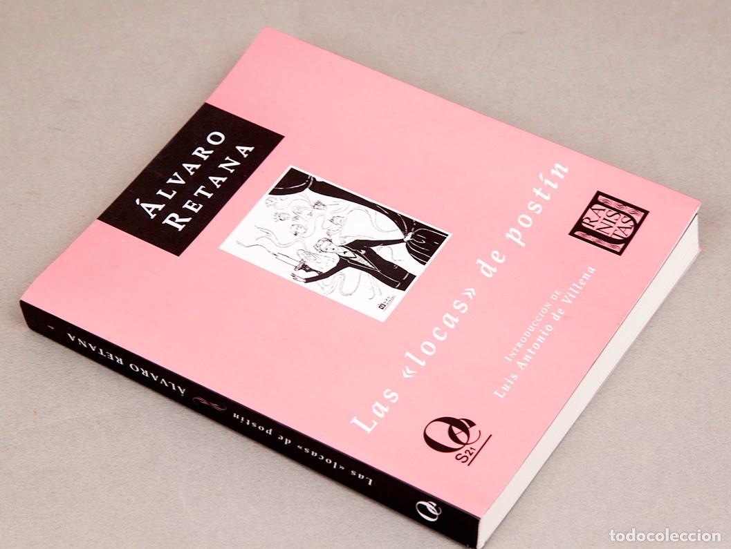 Libros de segunda mano: &Aacute;LVARO RETANA - LAS LOCAS DE POST&Iacute;N - 2004 - Foto 2