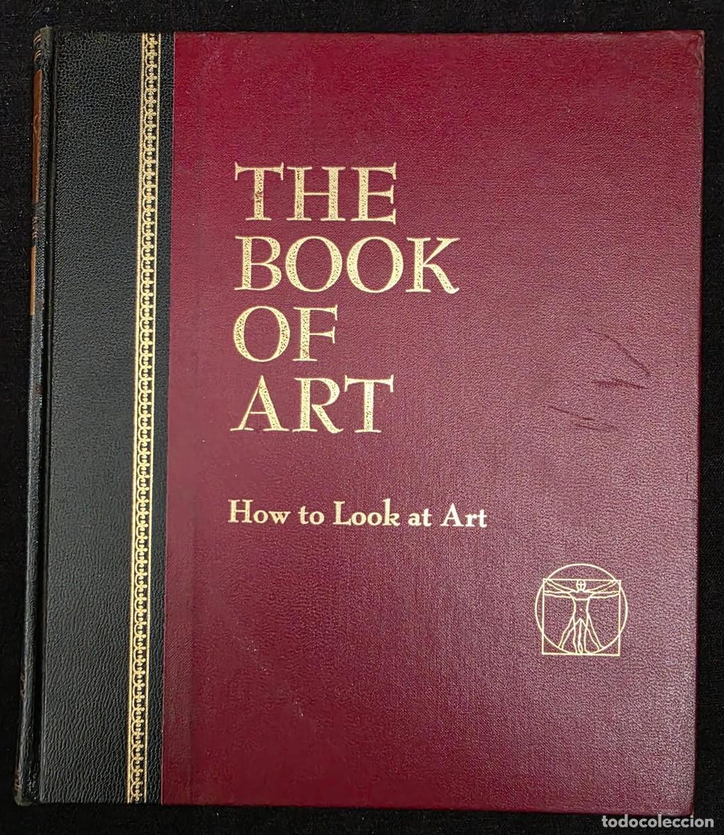 Libros de segunda mano: L.279 The Book of Art How to Look at Art Bernard Myers enciclopedia ilustrada arte pintura escultura
