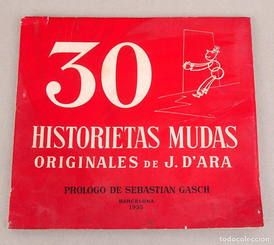Libros de segunda mano: 30 HISTORIETAS MUDAS - J D'ARA (FERRER MASCAR&Oacute;) - SEBASTIAN GASCH - 1955 - DEDICATORIA DEL DIBUJANTE