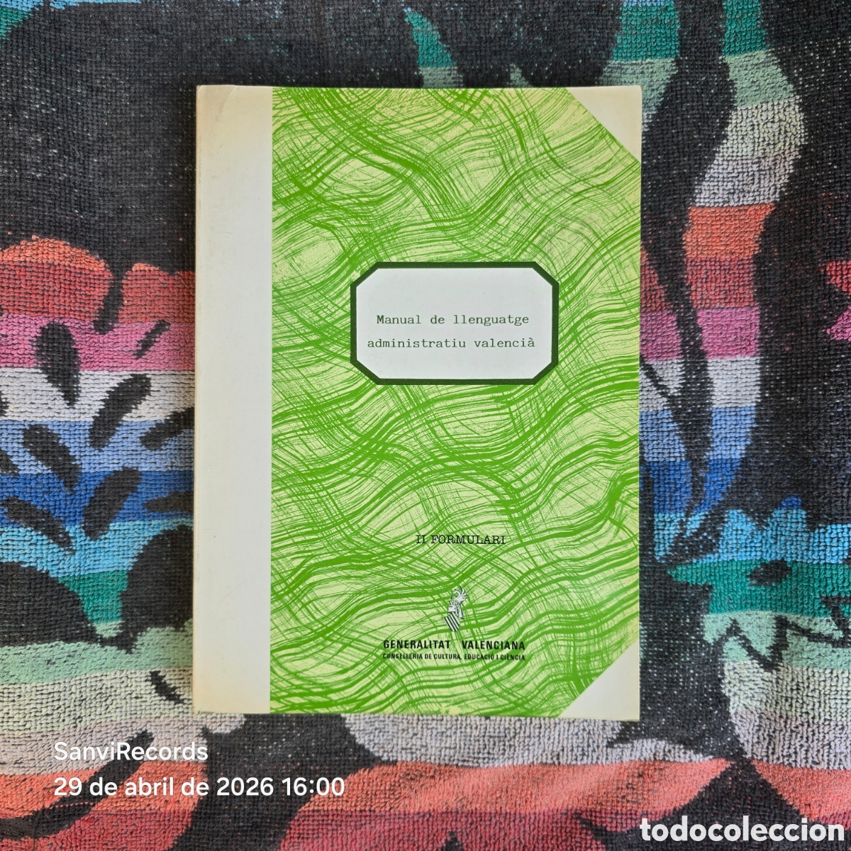 Libros de segunda mano: MANUAL DE LLENGUATGE ADMINISTRATIU VALENCI&Agrave;, II FORMULARI (GENERALITAT VALENCIANA)