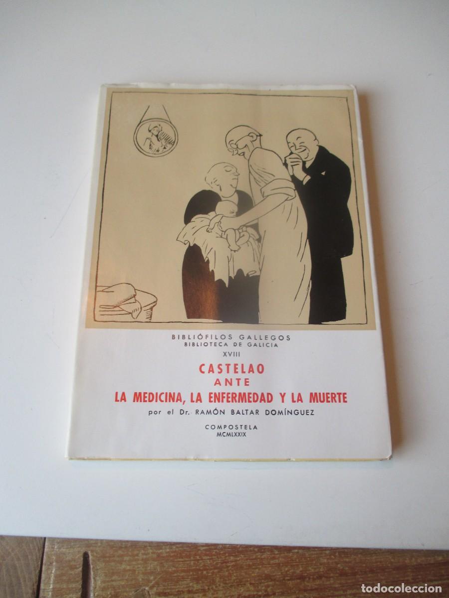 Libros de segunda mano: RAM&Oacute;N BALTAR DOMINGUEZ Castelao ante la medicina, la enfermedad y la muerte W39848