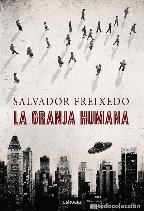 Libros de segunda mano: La granja humana. - Freixedo, Salvador.