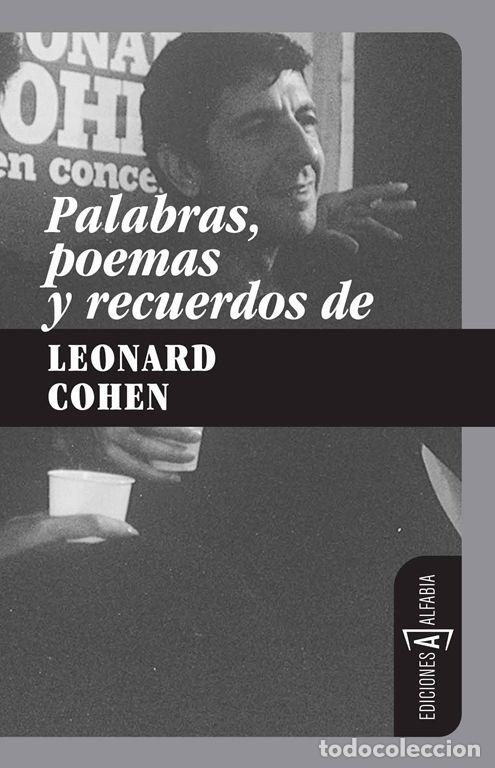 Libros de segunda mano: Palabras, poemas y recuerdos de Leonard Cohen. - Manzano, Alberto.
