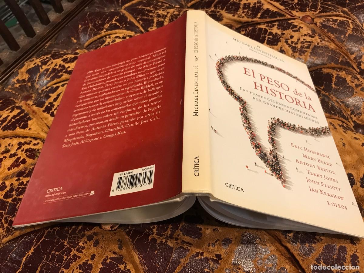 Libros de segunda mano: MICHAEL LEVENTHAL. EL PESO DE LA HISTORIA. LAS FRASES C&Eacute;LEBRES COMENTADAS POR GRANDES HISTORIADORES.