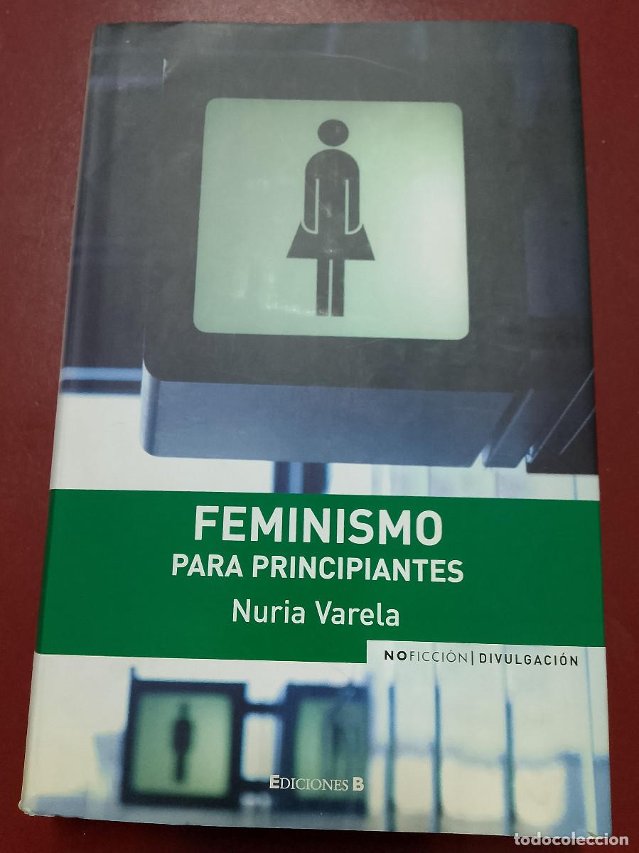 Libros de segunda mano: Nuria Varela: Feminismo para principiantes (SUBRAYADO) (Ediciones B. 2008)
