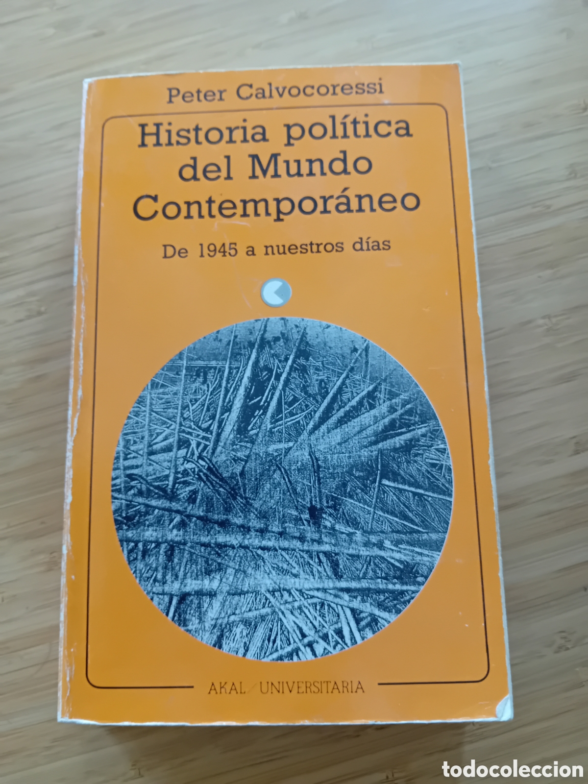 Libros de segunda mano: Historia pol&iacute;tica del mundo contempor&aacute;neo - Peter Calvocoressi (AKAL 1987)