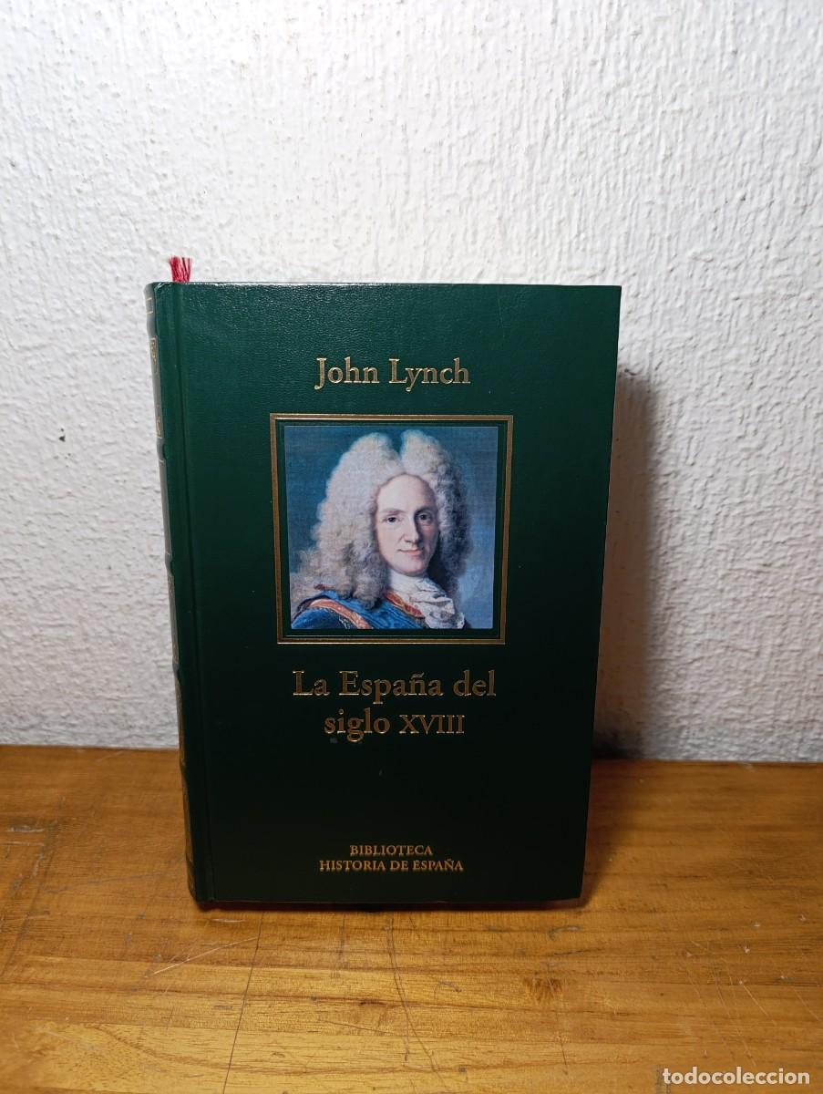 Libros de segunda mano: La Espa&ntilde;a del siglo XVIII - John Lynch 2005