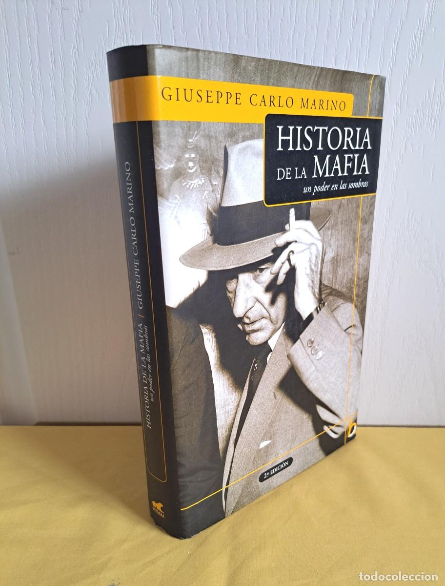 Libros de segunda mano: GIUSEPPE CARLO MARINO - HISTORIA DE LA MAFIA: UN PODER EN LAAS SOMBRAS - EDICIONES B 2003