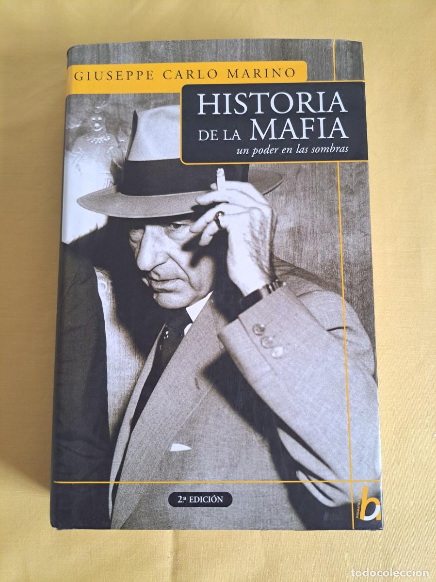 Libros de segunda mano: GIUSEPPE CARLO MARINO - HISTORIA DE LA MAFIA: UN PODER EN LAAS SOMBRAS - EDICIONES B 2003 - Foto 2