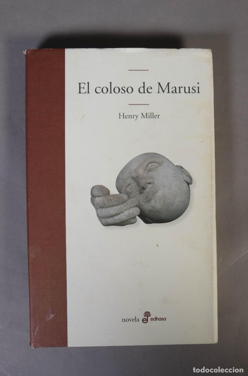 Libros de segunda mano: EL COLOSO DE MARUSI - HENRY MILLER - ED. EDHASA, 2014