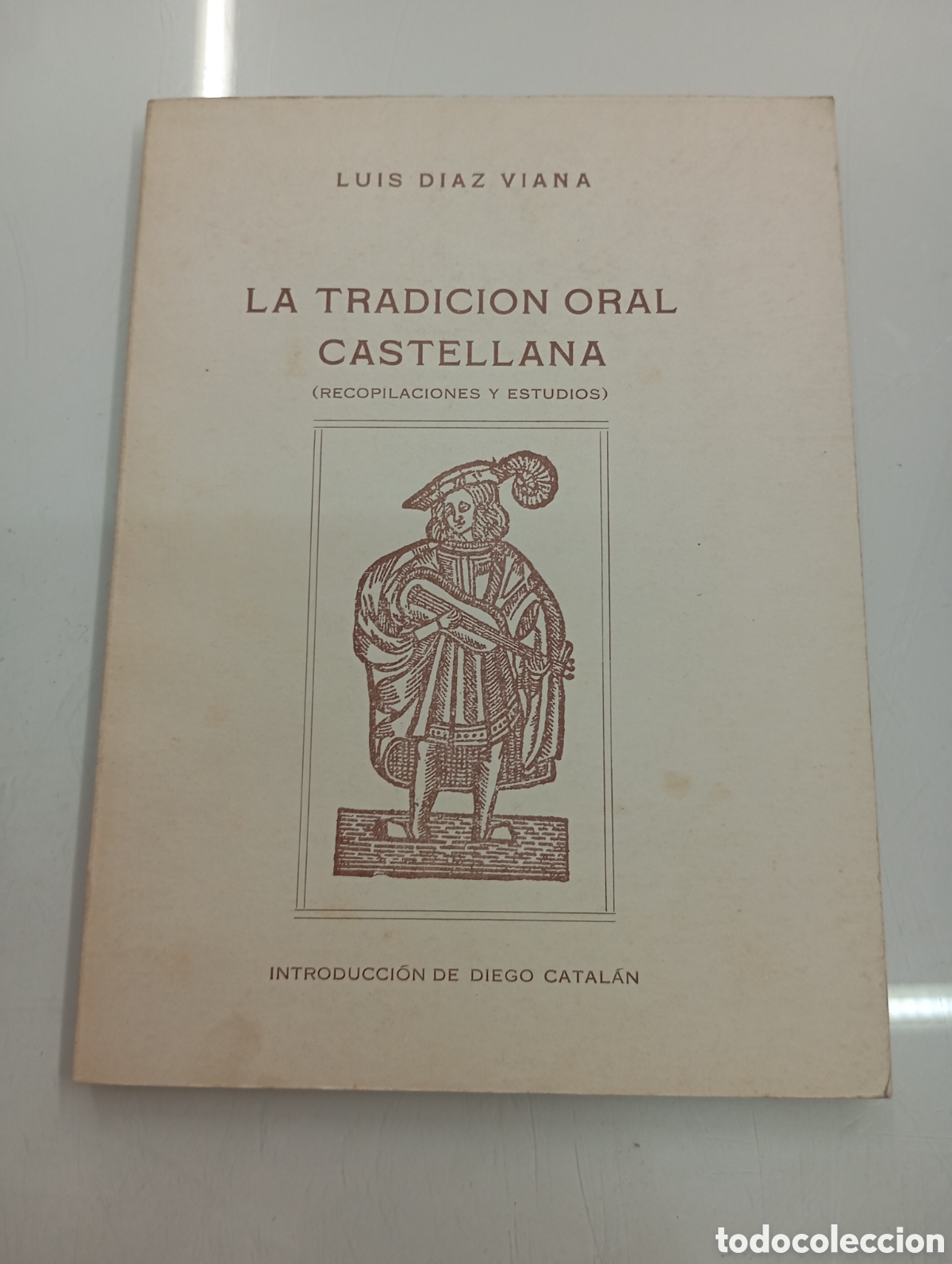 Libros de segunda mano: Luis D&iacute;az Viana. La tradici&oacute;n oral castellana, recopilaciones y estudios. Folklore. 1981