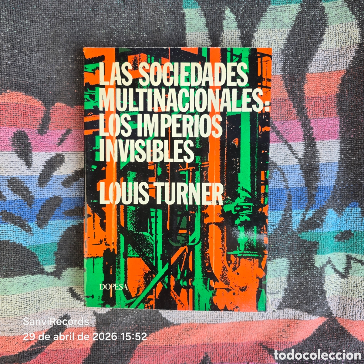 Libros de segunda mano: LAS SOCIEDADES MULTINACIONALES: LOS IMPERIOS INVISIBLES (LOUIS TURNER) (DOPESA)