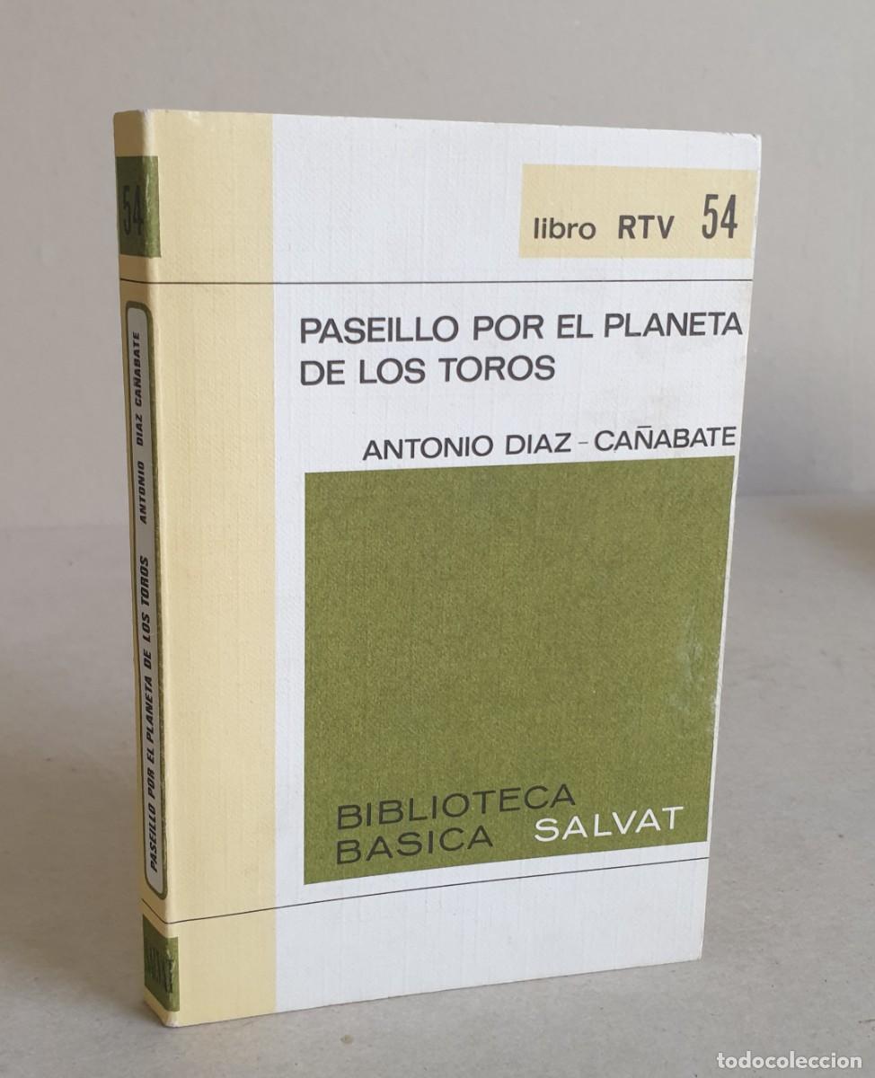 Libros de segunda mano: Paseillo por el planeta de los toros. Antonio D&iacute;az Caba&ntilde;et. Biblioteca b&aacute;sica Salvat. Libro RTV. 54.