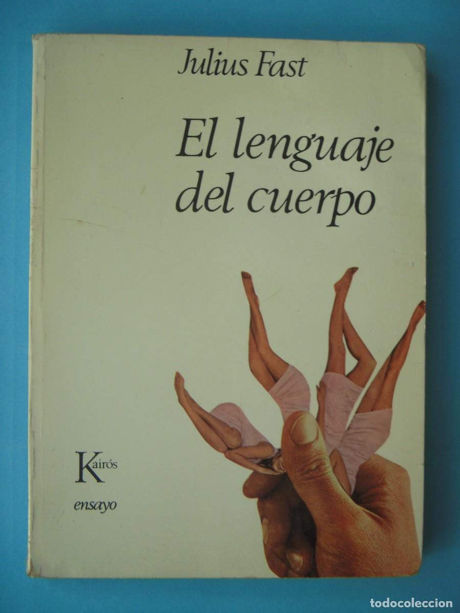 Libros de segunda mano: EL LENGUAJE DEL CUERPO - JULIUS FAST - EDITORIAL KAIROS, 1971, 1&ordf; EDICION