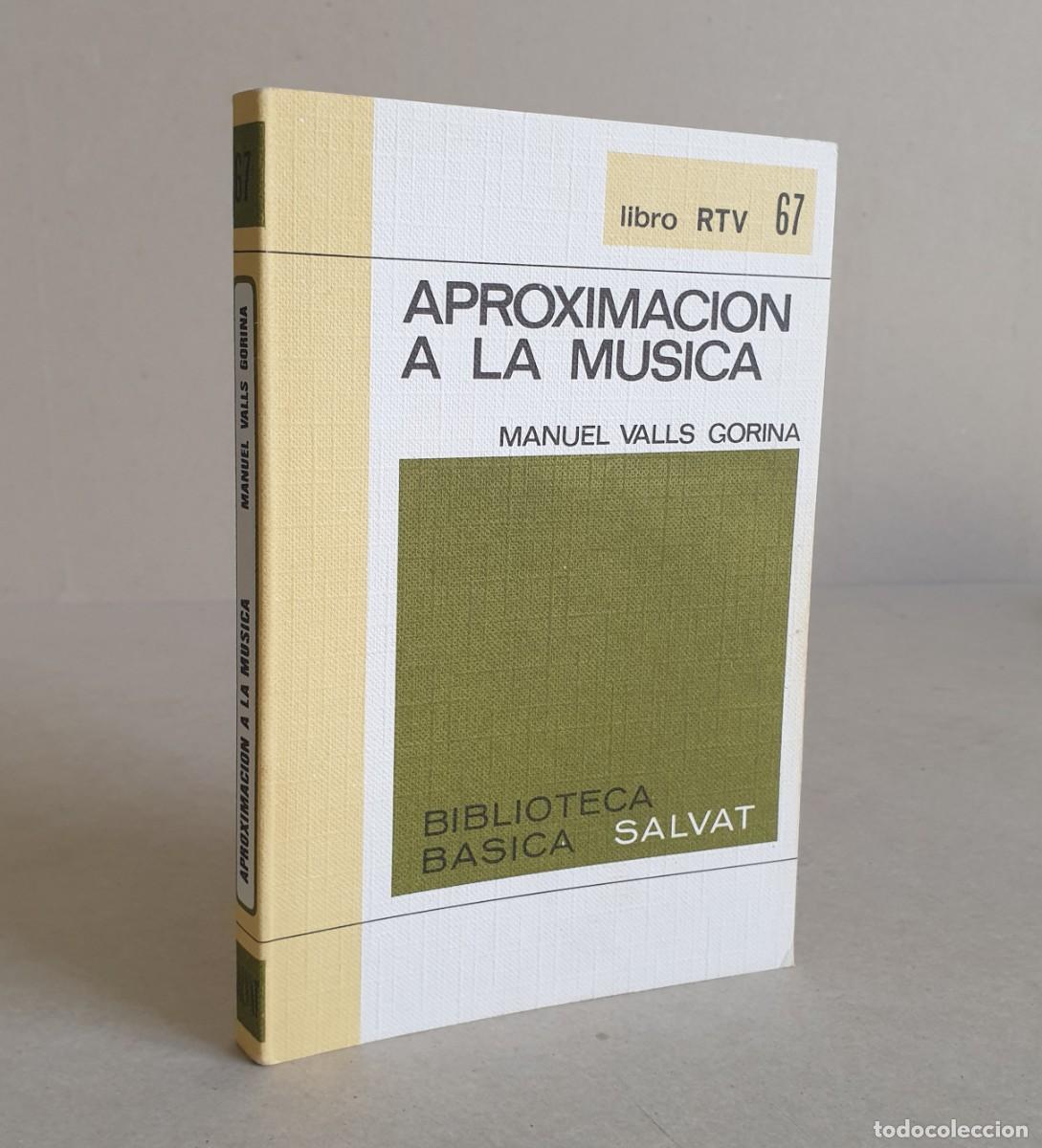 Libros de segunda mano: Aproximaci&oacute;n a la m&uacute;sica. Manuel Valls Gorina. Biblioteca b&aacute;sica Salvat. Libro RTV. 67.