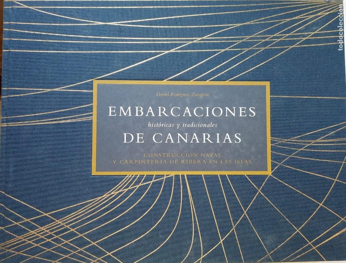 Libros de segunda mano: Embarcaciones hist&oacute;ricas y tradicionales de Canarias - Daniel Rodr&iacute;guez Zaragoza.