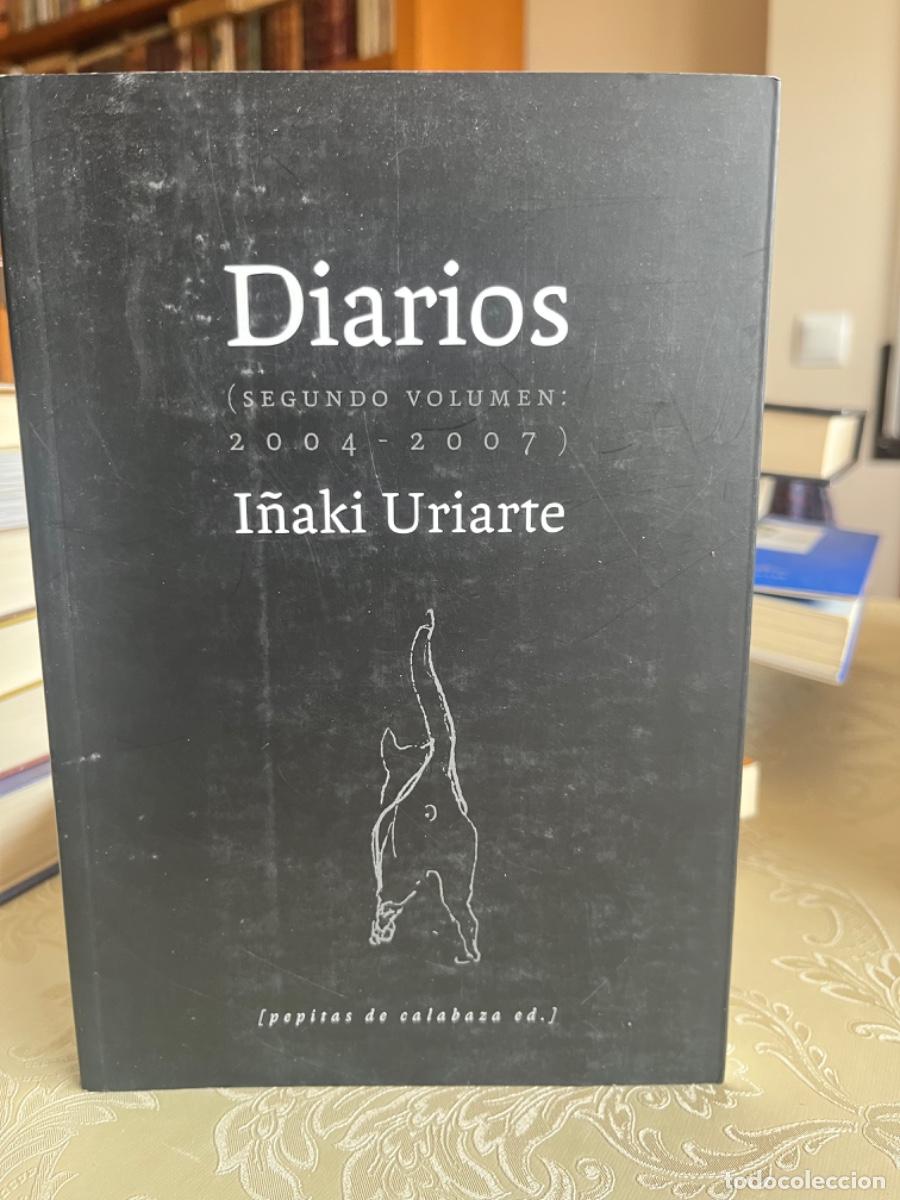 Libros de segunda mano: Uriarte, I&ntilde;aki.- Diarios (Segundo volumen 2004-2007)
