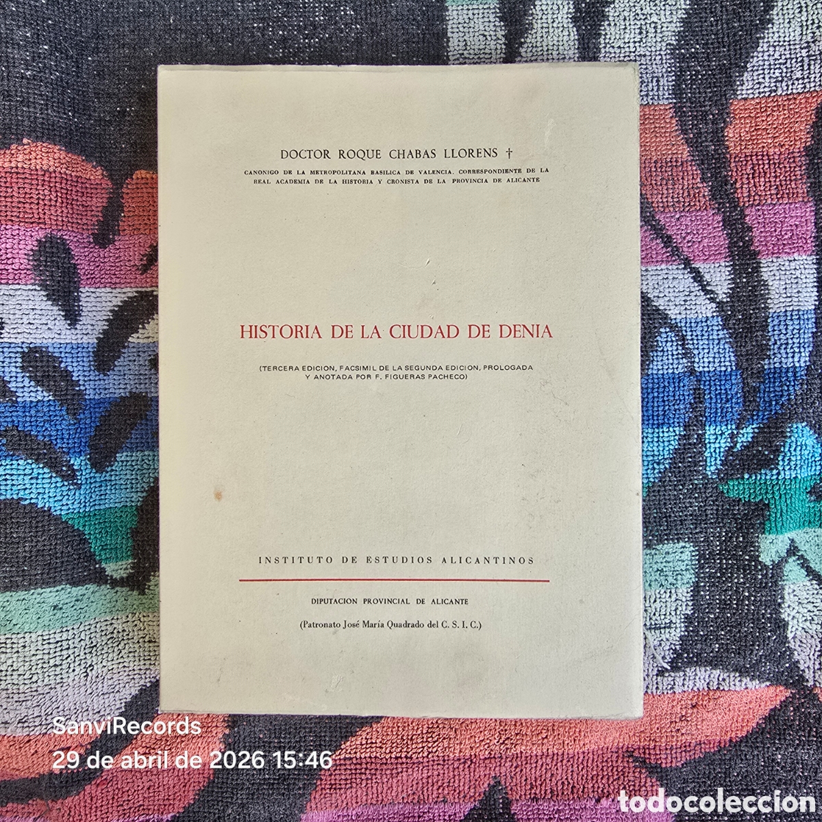 Libros de segunda mano: HISTORIA DE LA CIUDAD DE DENIA (DOCTOR ROQUE CHABAS LLORENS) (INSTITUTO DE ESTUDIOS ALICANTINOS)