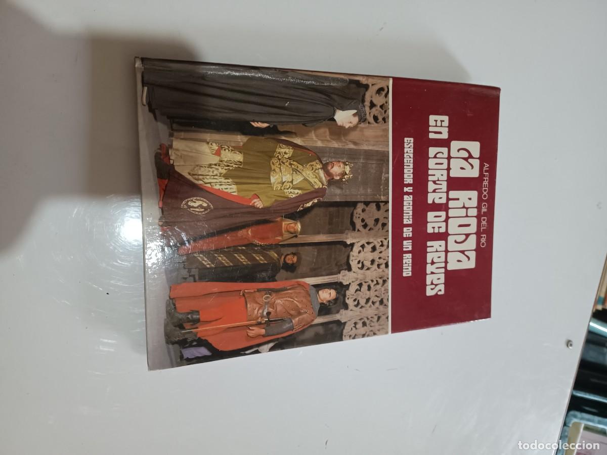 Libros de segunda mano: LA RIOJA EN CORTE DE REYES. ESPLENDOR Y AGONIA DE UN REINO. -