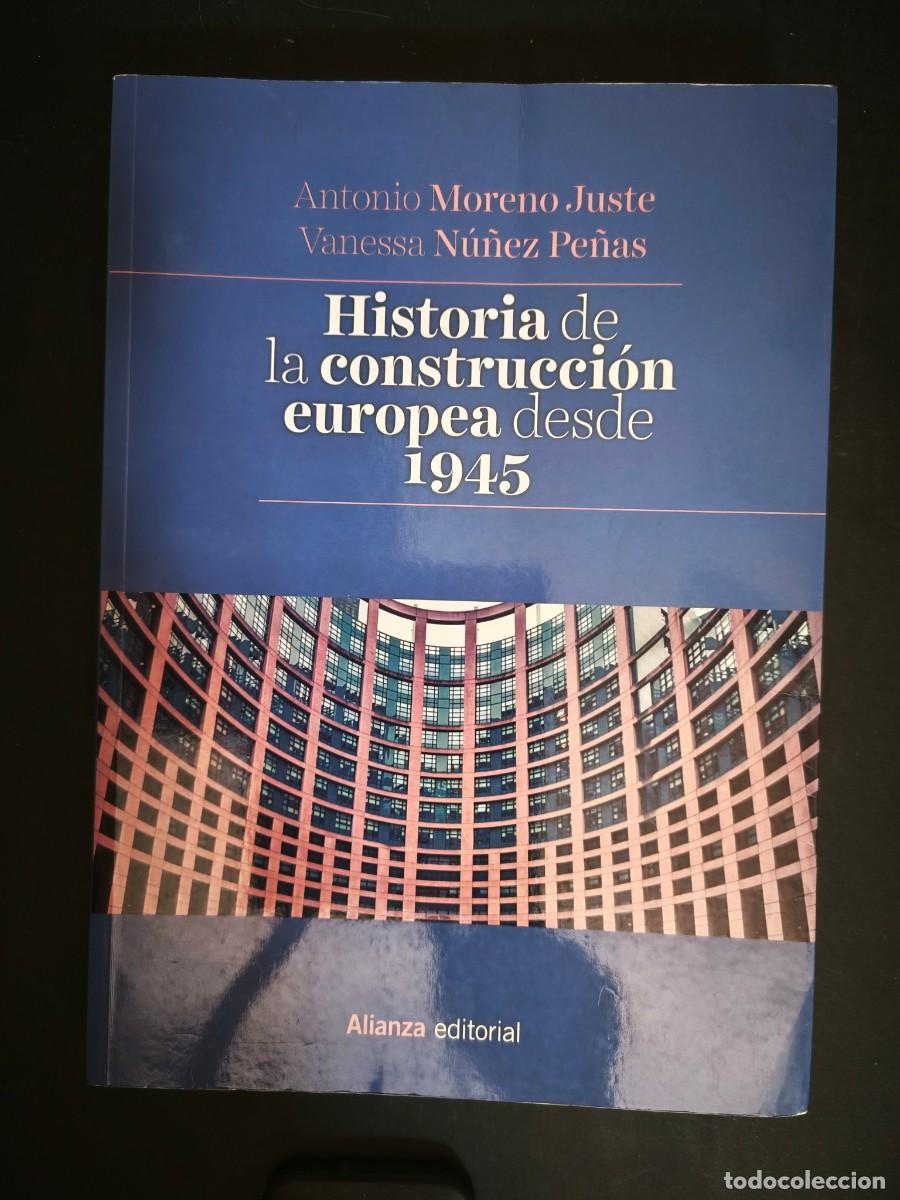 Libros de segunda mano: Historia de la construcci&oacute;n europea desde 1945 - Antonio Moreno, Vanessa N&uacute;&ntilde;ez