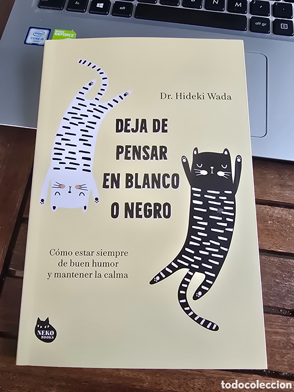 Libros de segunda mano: Deja de pensar en blanco o negro Hideki Wada NEKO BOOKS 2026 psicologia positiva asia