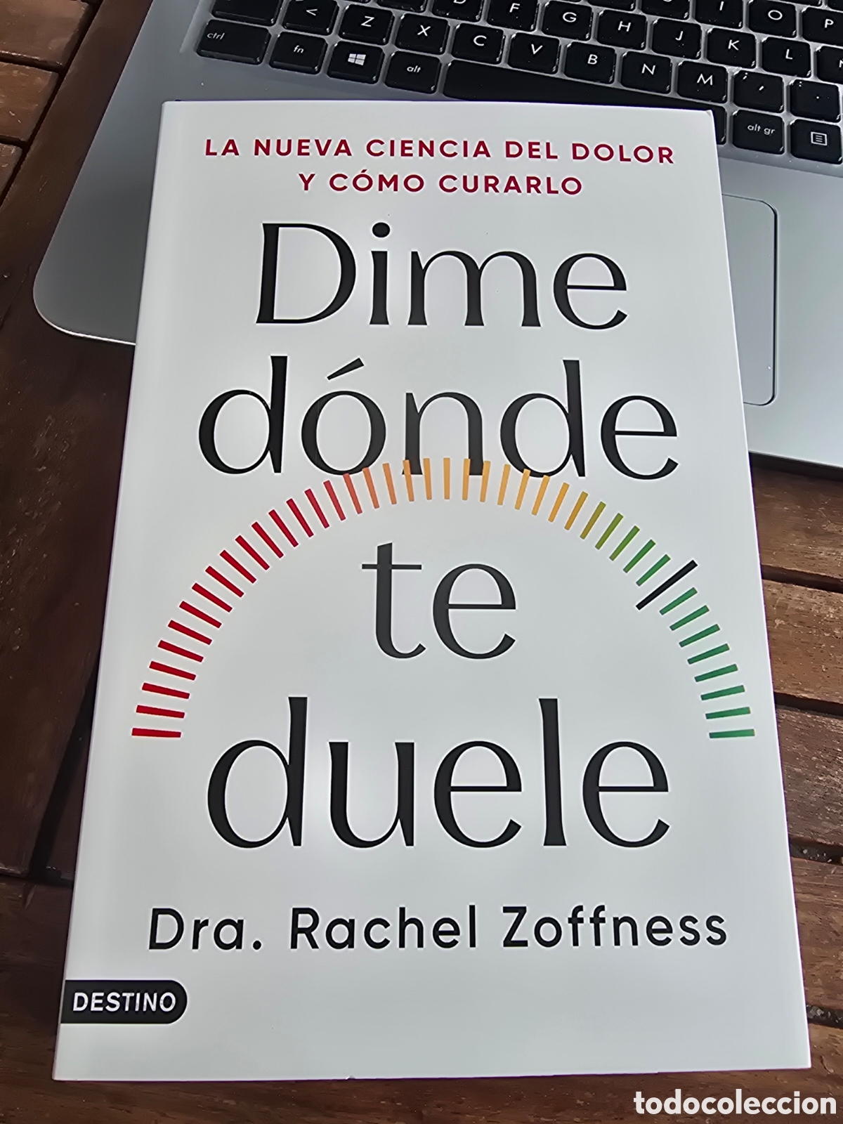Libros de segunda mano: Dime d&oacute;nde te duele La nueva ciencia del dolor y c&oacute;mo curarlo Rachel Zoffness DESTINO 2026