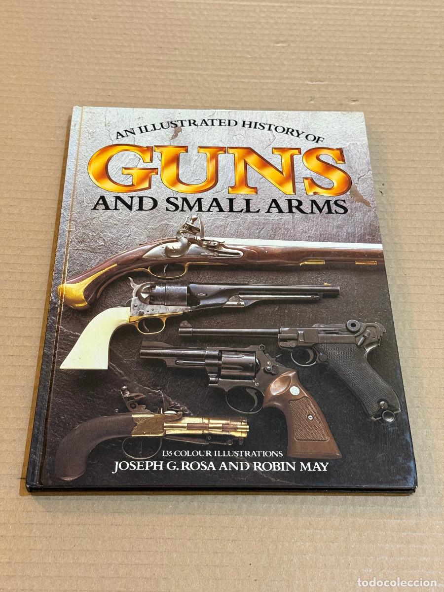 Libros de segunda mano: JOSEPH G. ROSA / ROBIN MAY / GUNS AND SMALL ARMS / ARMAS / PISTOLA / REVOLVER / RIFLE / CAZA / MILIT