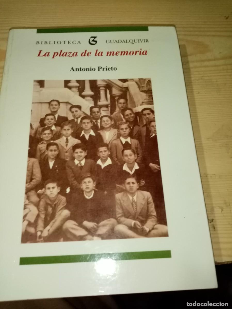 Libros de segunda mano: LA PLAZA DE LA MEMORIA. ANTONIO PRIETO. C31L