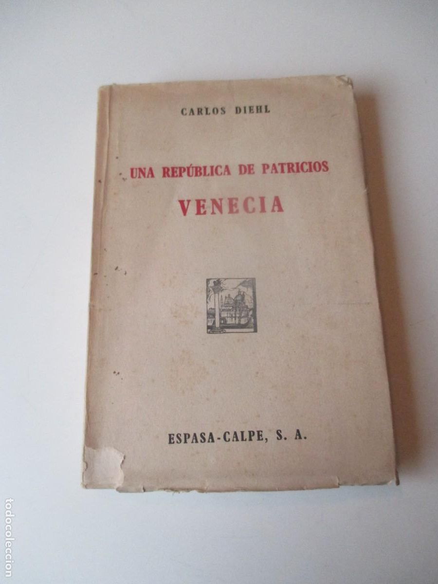 Libros de segunda mano: CARLOS DIEHL Una rep&uacute;blica de patricios. Venecia W39871