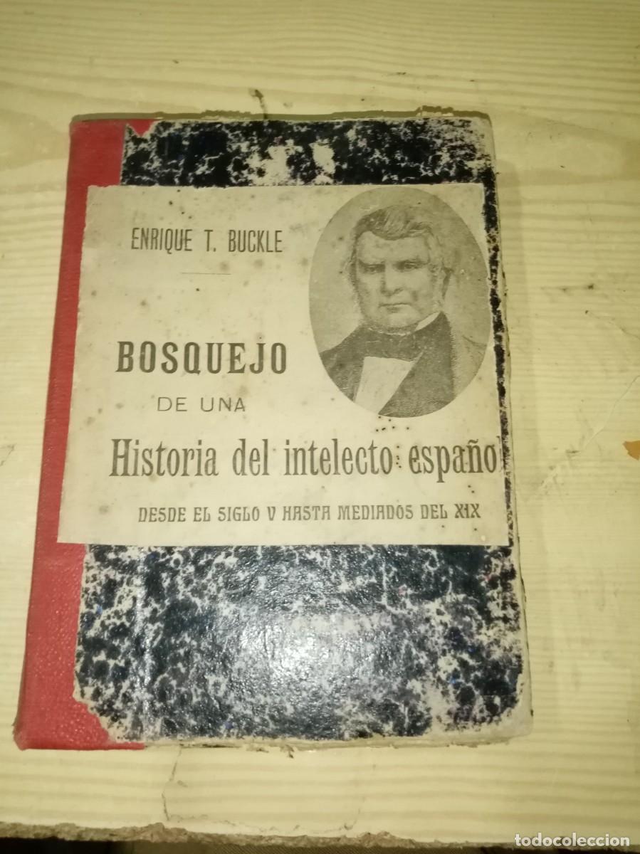 Libros de segunda mano: BOSQUEJO DE UNA HISTORIA DEL INTELECTO ESPA&Ntilde;OL. DESDE EL SIGLO V HASTA MEDIADOS DEL XIX. C31L.