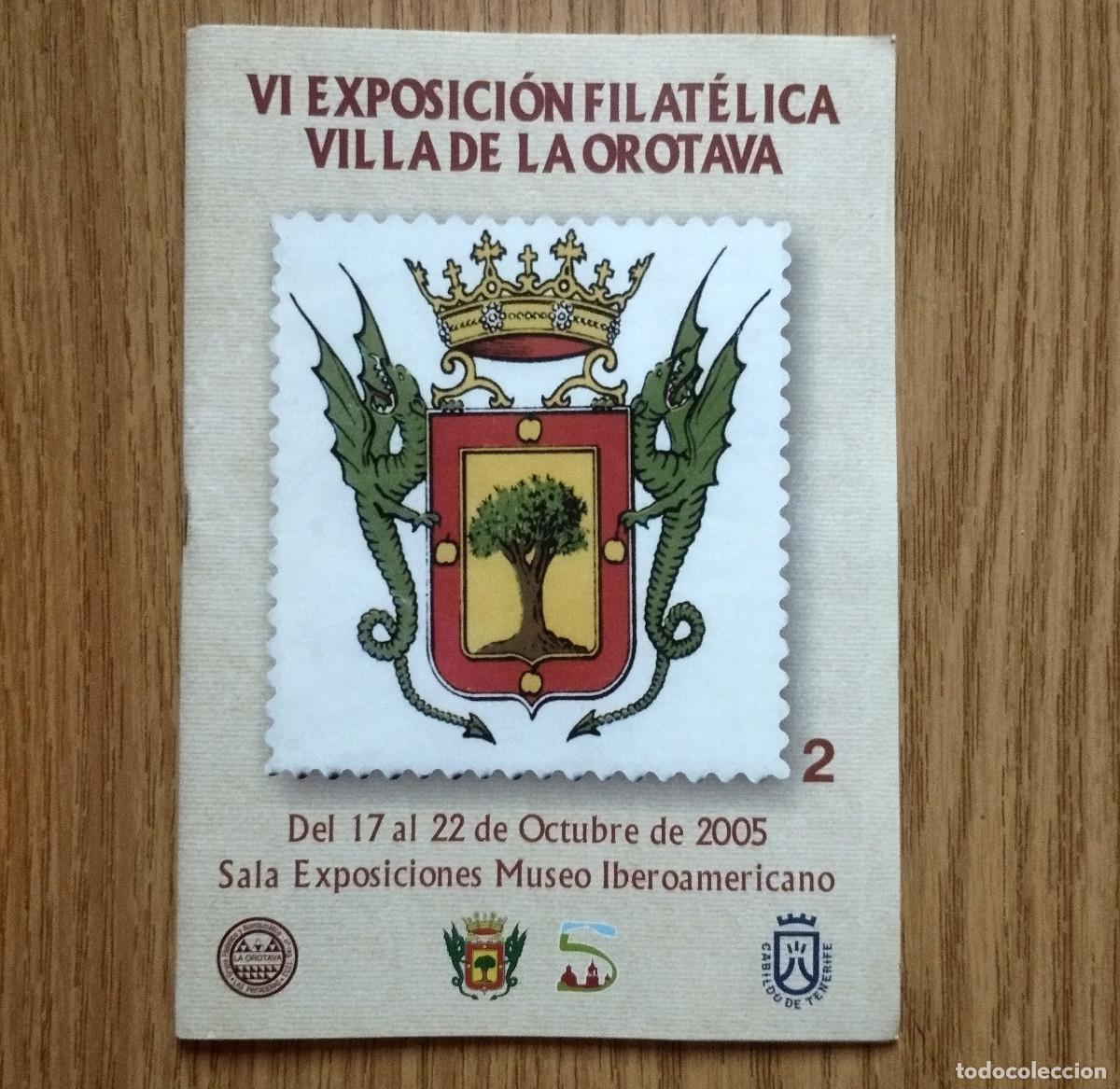 Libros de segunda mano: Libro - Cat&aacute;logo VI EXPOSICI&Oacute;N FILAT&Eacute;LICA VILLA DE LA OROTAVA | 2005 | Tenerife - Canarias