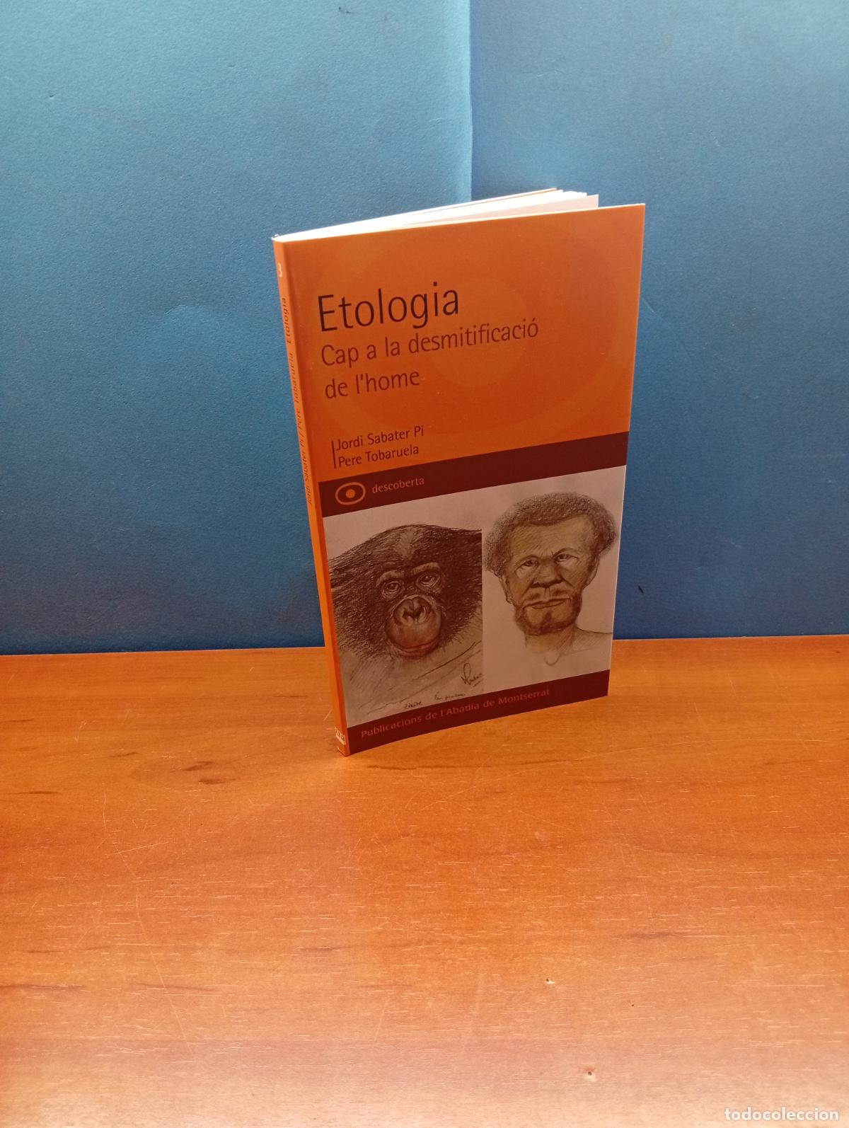 Libros de segunda mano: Etologia. Cap a la desmitificaci&oacute; de l&rsquo;home. Jordi Sabater Pi, Pere Tobaruela Mart&iacute;nez
