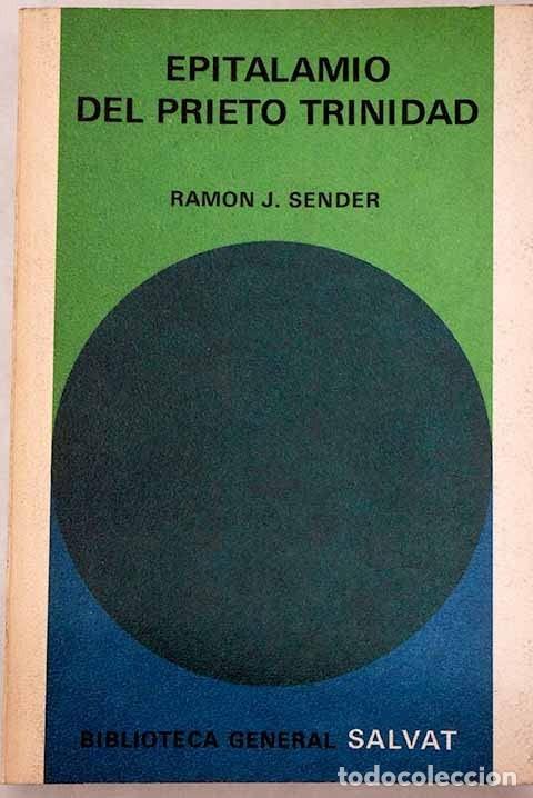 Libros de segunda mano: EPITALAMIO DEL PRIETO TRINIDAD : RAMON J. SENDER : BIBLIOTECA GENERAL SALVAT