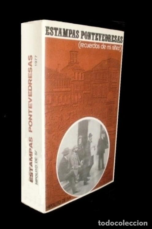 Libros de segunda mano: ESTAMPAS PONTEVEDRESAS. RECUERDOS DE MI NI&Ntilde;EZ. HIPOLITO SA BRAVO. PONTEVEDRA 1977. GALICIA.