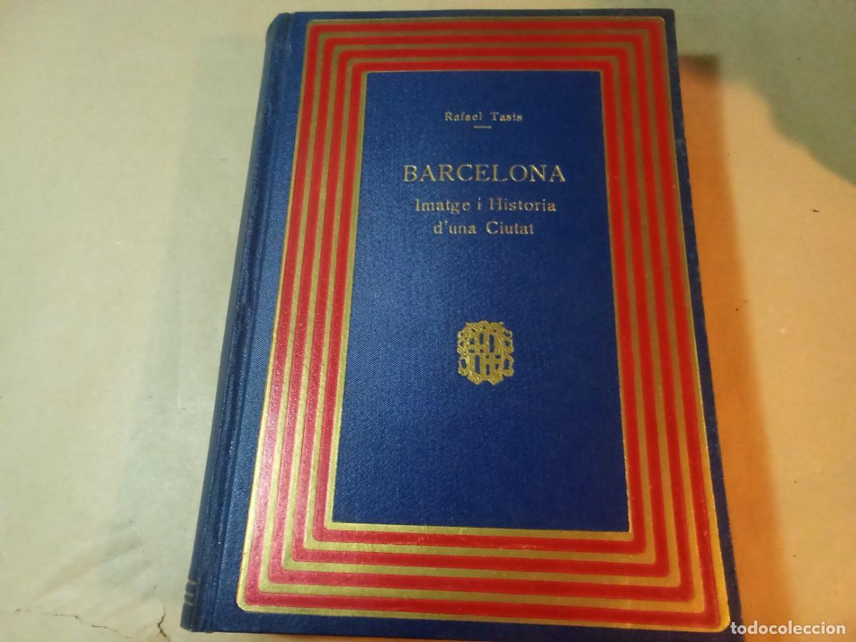 Libri di seconda mano: BARCELONA IMATGE I HISTORIA D'UNA CIUTAT DE RAFAEL TASIS