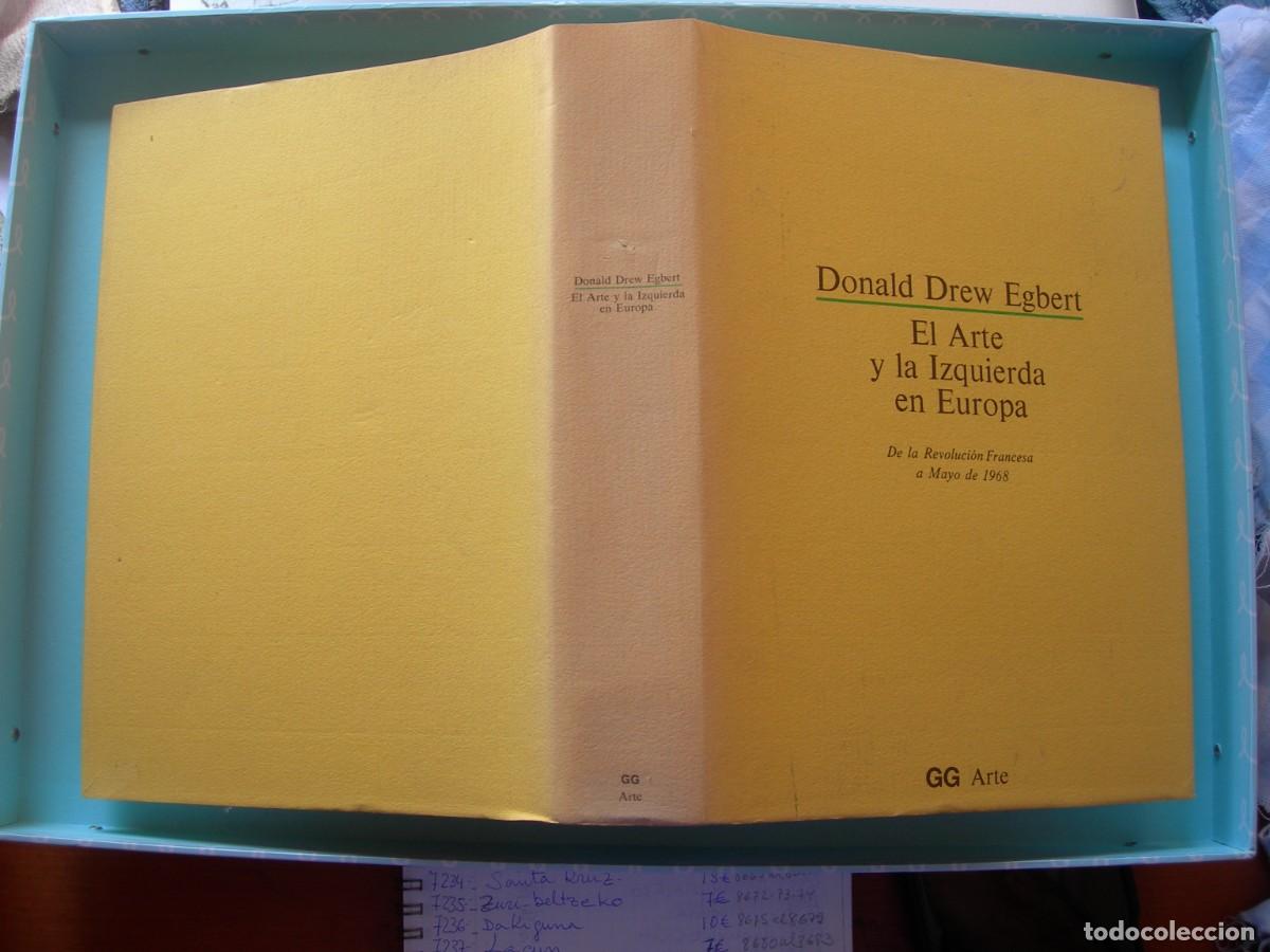 Libros de segunda mano: EL ARTE Y LA IZQUIERDA EN EUROPA/DELA REVOLUCI&Oacute;N FRANCESA A MAYO DE 1968/DONALD DREW EGBERT/ARTE