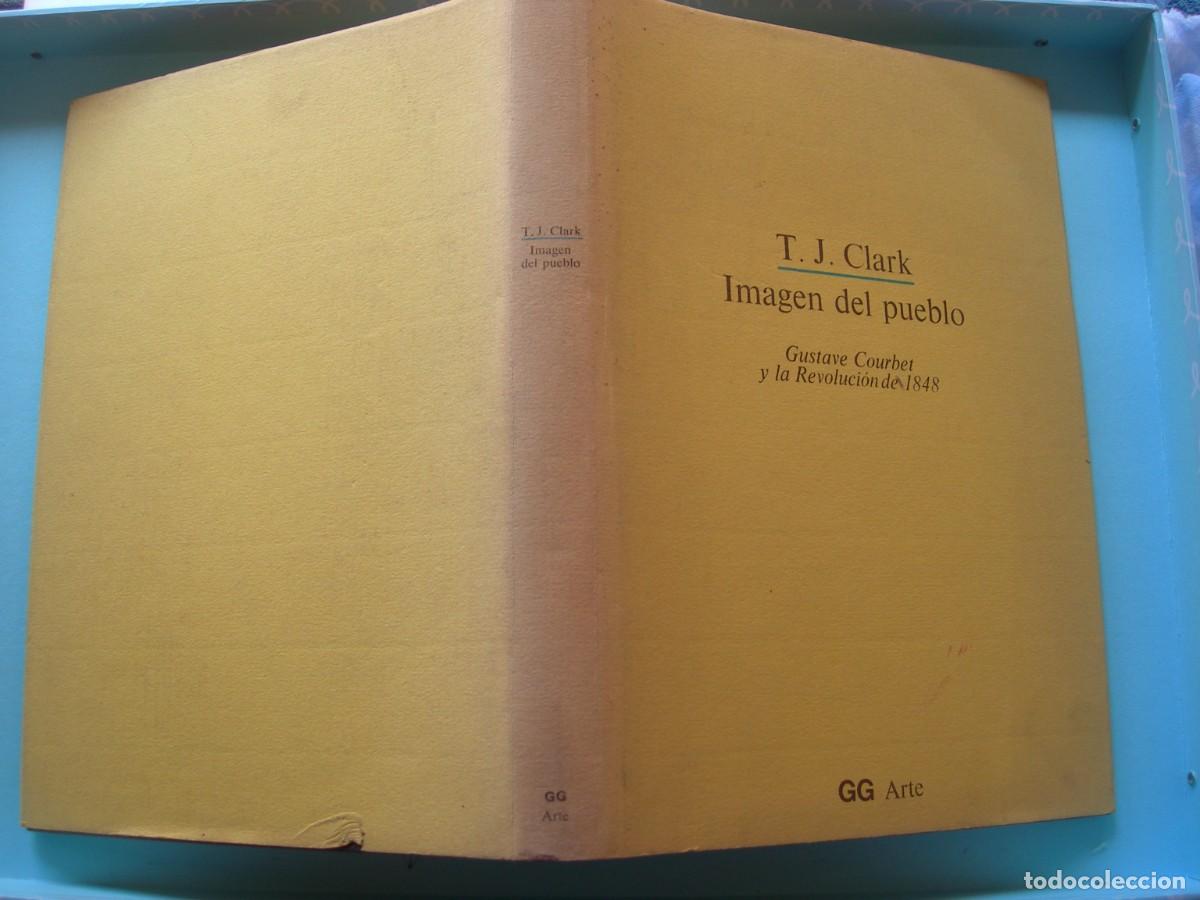 Libros de segunda mano: IMAGEN DEL PUEBLO - GUSTAVE COUBERT Y LA REVOLUCI&Oacute;N DE 1848 / T. J. CLARK / HISTORIA