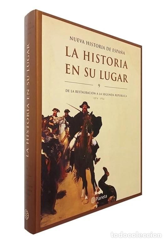 Libros de segunda mano: HISTORIA DE ESPA&Ntilde;A. LA HISTORIA EN SU LUGAR [T9]. DE LA RESTAURACION A LA II REPUBLICA.