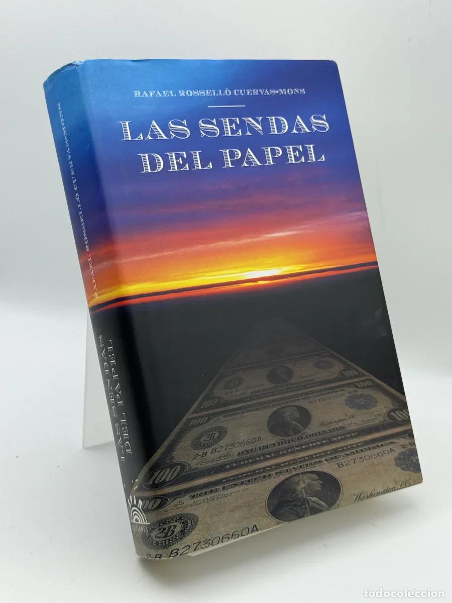 Libros de segunda mano: Las sendas del papel - Rafael Rossell&oacute; Cuervas-Mons