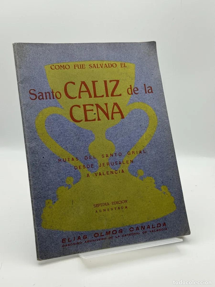 Libros de segunda mano: Como fue salvado de Santo C&aacute;liz de la cena - El&iacute;as Olmos Canalda