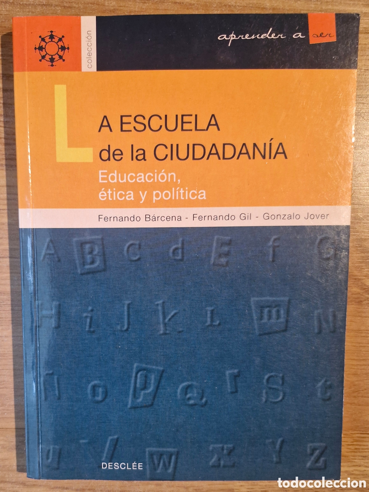 Libros de segunda mano: LA ESCUELA DE LA CIUDADAN&Iacute;A - Fernando B&aacute;rcena/ Fernando Gil/ Gonzalo Jover