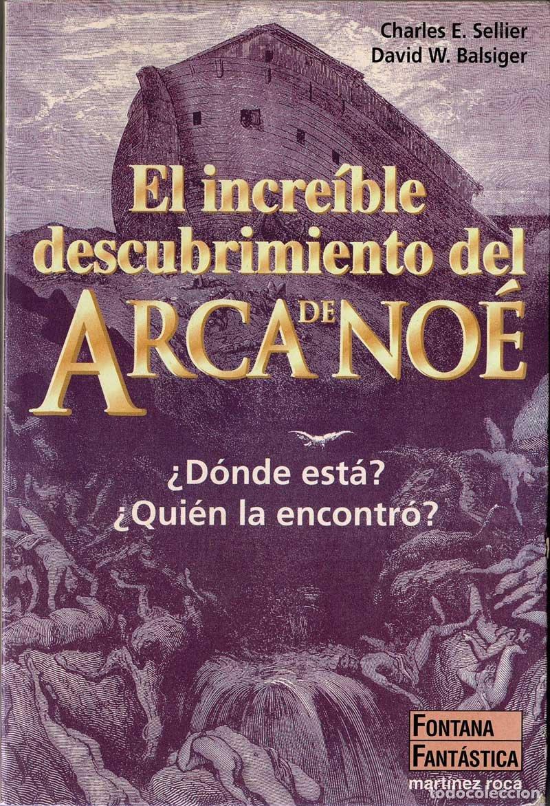Libros de segunda mano: El Incre&iacute;ble descubrimiento del arca de No&eacute; - Charles E. Sellier, David W. Balsiger