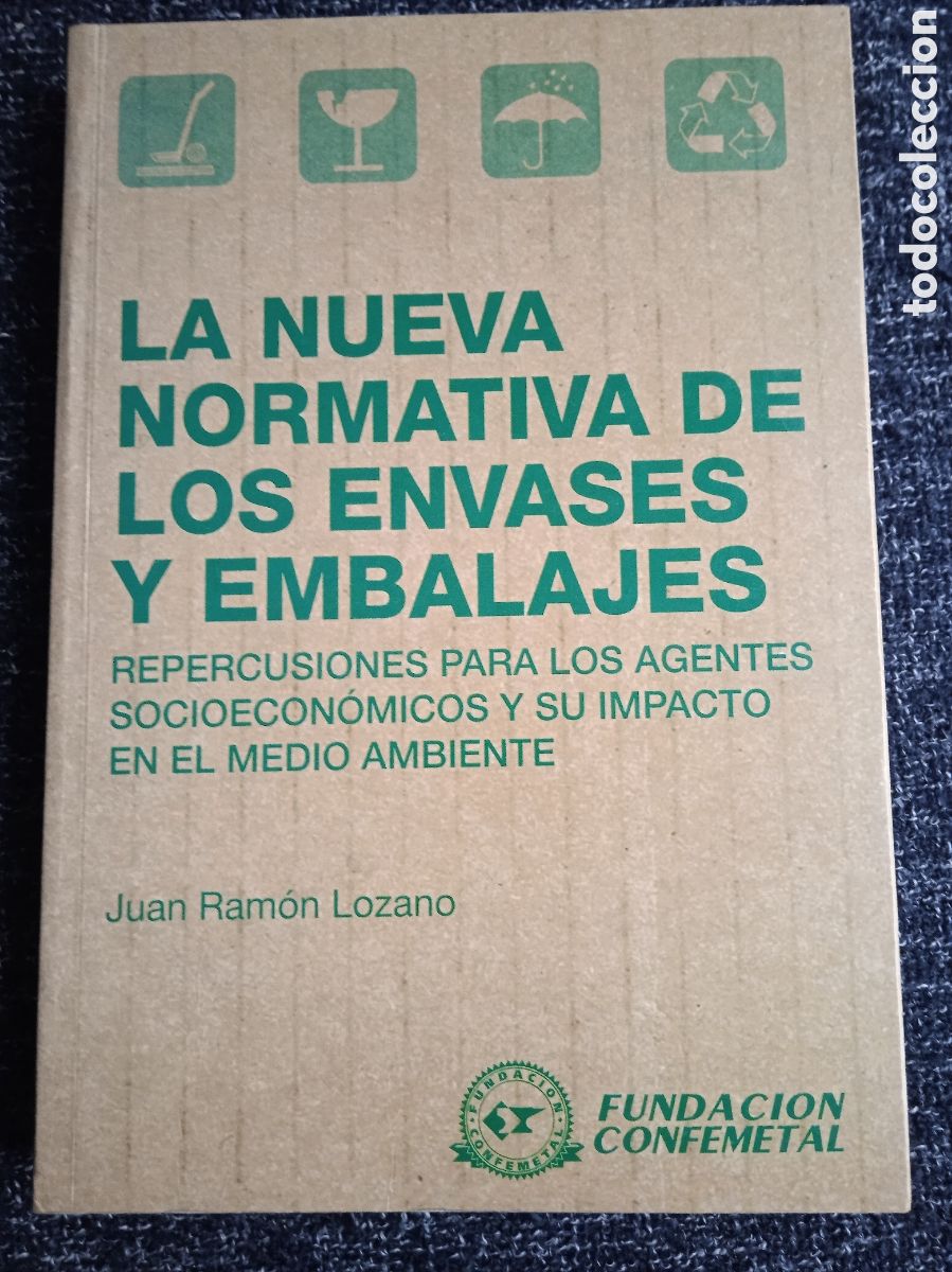 Gebrauchte B&uuml;cher: LA NUEVA NORMATIVA DE LOS ENVASES Y EMBALAJES / Juan Ram&oacute;n Lozano