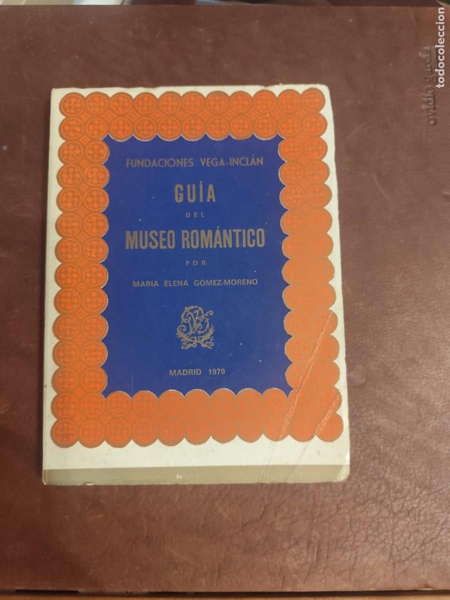 Libri di seconda mano: Maria Elena Gomez-Moreno. GUIA DEL MUSEO ROMANTICO.