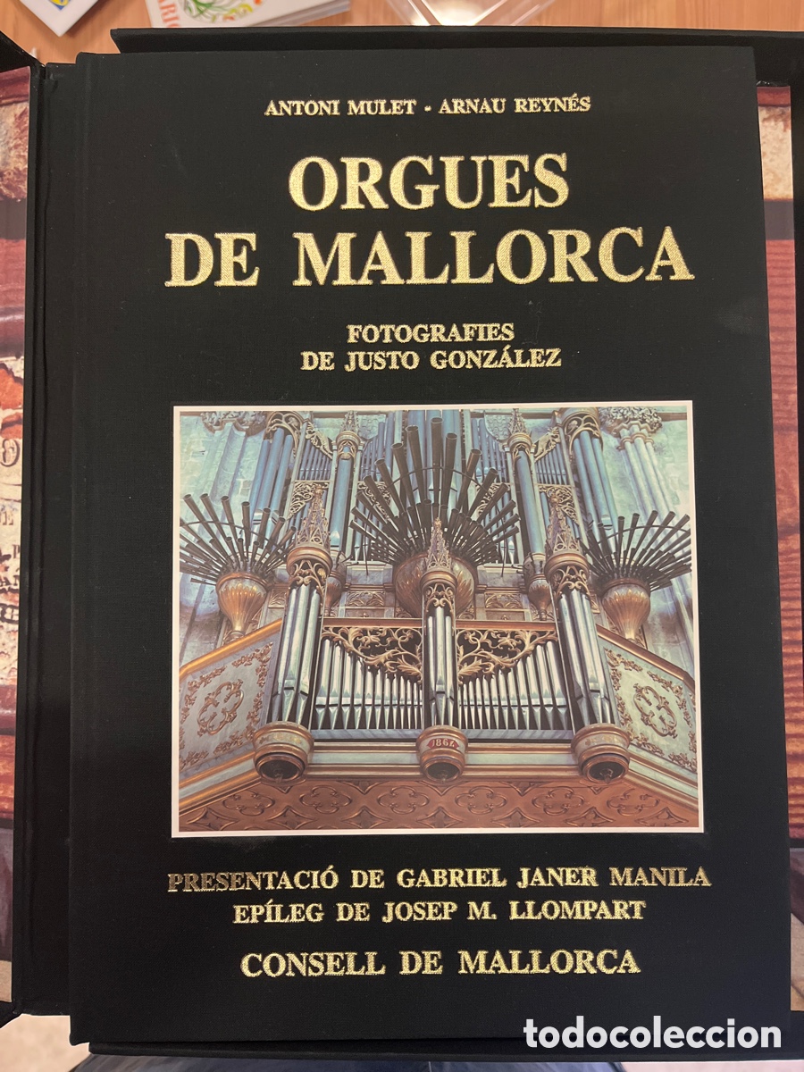 Libros de segunda mano: ORGUES DE MALLORCA . ANTONI MULET / ARNAU REYN&Eacute;S . FOTOGRAFIES : JUSTO GONZ&Aacute;LEZ . OLA&Ntilde;ETA . 2001