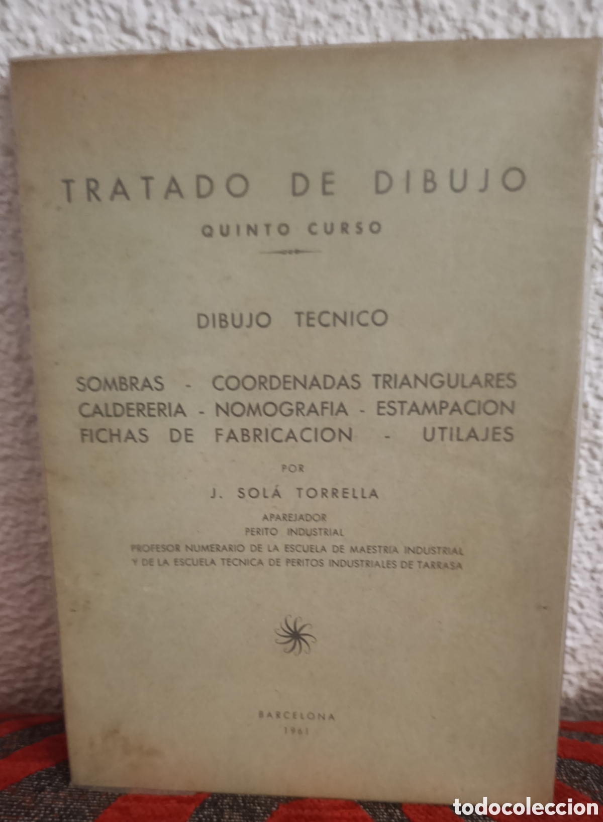 Libros de segunda mano: Tratado de Dibujo Quinto Curso - J. Sol&aacute; Torrella - 1961 (Dibujo T&eacute;cnico)