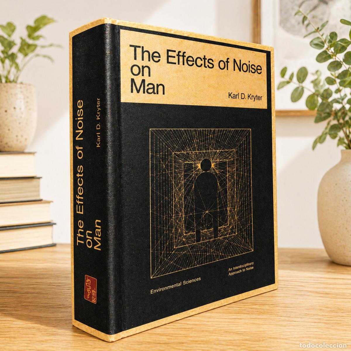 Libros de segunda mano: KARL D. KRYTER &ndash; THE EFFECTS OF NOISE ON MAN &ndash; ACADEMIC PRESS &ndash; LM