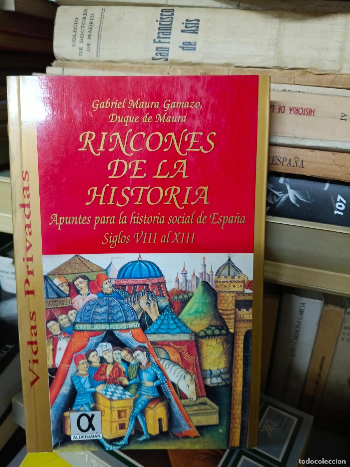 Libros de segunda mano: RINCONES DE LA HISTORIA GABRIEL MAURA GAMAZO