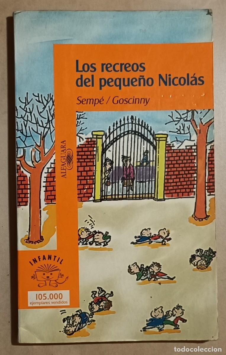 Libros de segunda mano: LOS RECREOS DEL PEQUE&Ntilde;O NICOL&Aacute;S - SEMP&Eacute; / GOSCINNY - ALFAGUARA - 1999