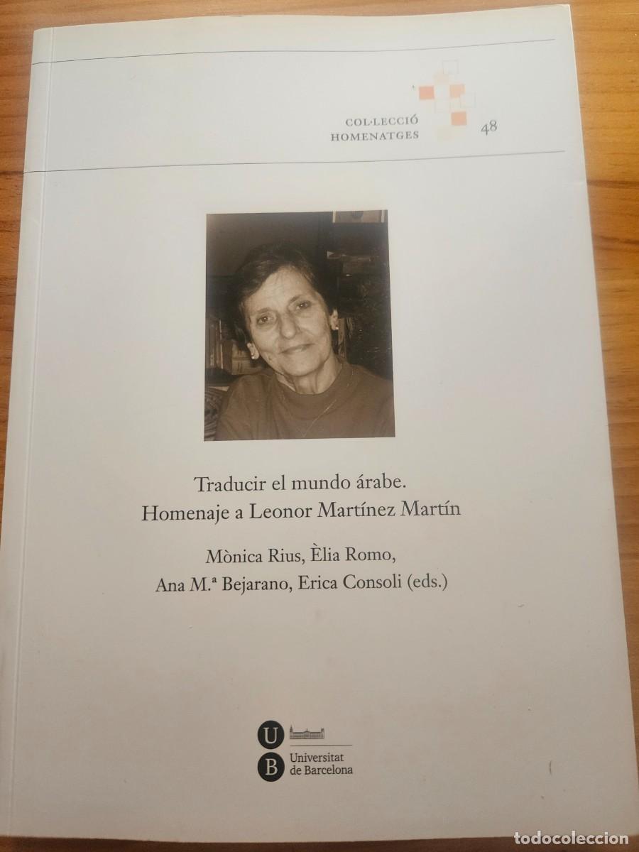 Libros de segunda mano: Traducir el mundo &aacute;rabe Homenaje a Leonor Mart&iacute;nez Mart&iacute;n - Monica Rius et al (eds.) 2015